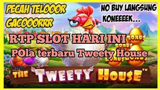 The Tweety House Slot Hari Ini Indonesia Open 2024 Terbaru Hari Ini